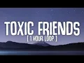 Download Lagu [1 HOUR LOOP] BoyWithUke - Toxic Friends (Intro loop) | Lyrics Video