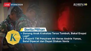 Berita Pilihan Harian Kompas (Kompas.id) I Senin, 07 September  2026