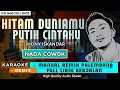 Download Lagu HITAM DUNIAMU PUTIH CINTAKU || KARAOKE REMIX PALEMBANG
