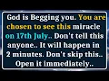 Download Lagu 💌  God is Begging you. You are chosen to see this miracle on 17th July.. Don't tell this anyone..