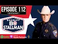 Sheriff Bo Stallman Brazoria County Sheriff Episode 112