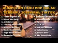 Lagu KUMPULAN LAGU POP GALAU TERBARU 2026 VIRAL TIKTOK 
