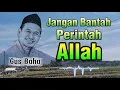 Lagu Gus Baha - Jangan Bantah Perintah Allah