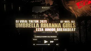 dj umbrella rihanna girls breakbeat 2025 by wes all 