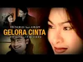 Download Lagu IIS DAHLIA feat ASRAFF - GELORA CINTA (Official Lyric Video)