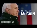 McCain full documentary FRONTLINE PBS Documentary on the life of Sen John McCain