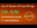 TCS Java Coding Interview TCS Java 8 Stream APIs and Strings TCS Mock Interview