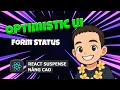 3 3 Optimistic UI - Form Status React Suspense
