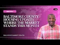 Baltimore County Real Estate Market Update The July Housing Trends Everyone Is Watching July 2026