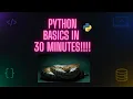 python basics in 30 minutes