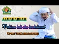 Download Lagu ALMAHABBAH | PERTAMA KALI AKU BERSHOLAWAT