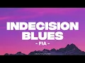 Lagu FIA - INDECISION BLUES || lyrics