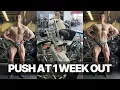 1 Week Out Push Workout Nationals Prep