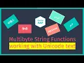 Working with Unicode text in PHP multibyte string functions