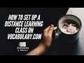 How to set up a class on vocabulary com