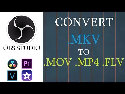 Convert MKV files to MP4 MOV FLV TS Using OBS Studio