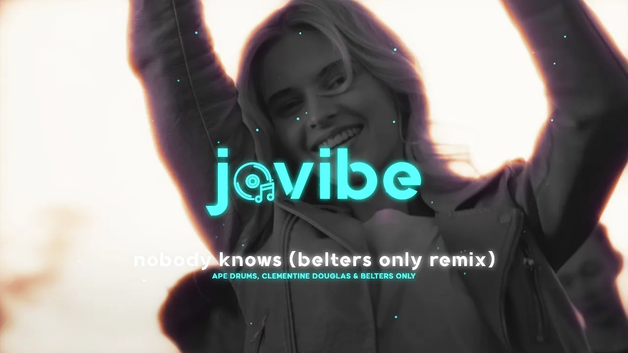 Ape Drums, Clementine Douglas & Belters Only - Nobody Knows (Belters Only Remix) Ape Drums, Clementine Douglas & Belters Only - Nobody Knows (Belters Only Remix)