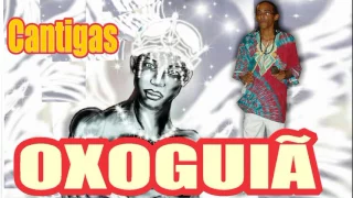 OXOGUIÃ CANTIGAS VÍDEO - 3