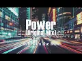 Power (Original Mix)  –  Babes on the Run