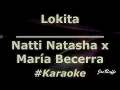 Natti Natasha x María Becerra - Lokita (Karaoke)