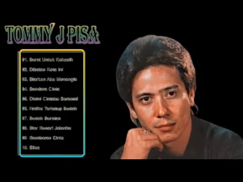 Download MP3 Kumpulan Lagu Kenangan Nostalgia 80an - 90an Tommy J Pisa | Full album Tommy J Pisa