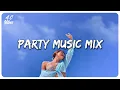 Download Lagu Party music mix ~ Best songs that make you dance