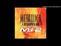 Download Lagu Metallica - I Disappear