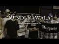 Hindi Nawala - Threat Ft Ismael Dangwa Gmac Of Pnj OMV
