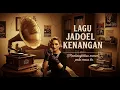 Download Lagu Lagu jadul terbaik era 50,60,70 kompilasi nostalgia kembali ke masa itu