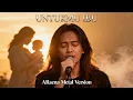 Lagu EXIST - UNTUKMU IBU (METAL VERSION) | ARAENA COVER | Versi Paling Menyentuh