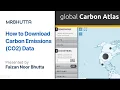 How to Download Carbon Emissions data from Global Carbon Atlas Faizan Noor Bhutta