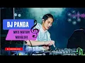 Lagu Dj PANDA 🐼 - MATI MATIAN MAHALINI 🎶