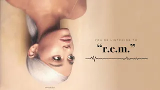 Download r.e.m. - Ariana Grande (Official Album Instrumental) MP3