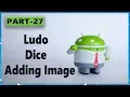 android app development tutorial for beginners Part 27 Ludo Dice Adding Logo and Images