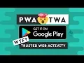 PWA to Google Play Store with Trusted Web Activities TWA