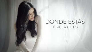 Tercer Cielo - Donde Estas - Video Oficial