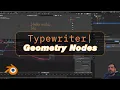 Procedural Typewriter Effect in Blender Fully Customizable with Geometry Nodes