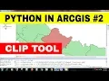 PYTHON IN ARC GIS ARCPY CLIP IN ARC GIS USING PYTHON GETTING STARTED WITH PYTHON IN ARC GIS