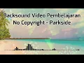 Download Lagu Parkside | Backsound Video Pembelajaran No Copyright