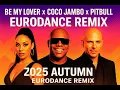Download Lagu 🎶 Be My Lover x Coco Jambo x Pitbull | Eurodance Remix 2025 Herfst