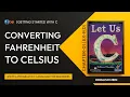 Let Us C Solutions C Programming How to Convert Fahrenheit in Celsius with C Language