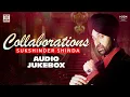 Download Lagu Collaborations | Full Album | Sukshinder Shinda, Gurdas Maan \u0026 Abrar Ul Haq | Moviebox Record Label