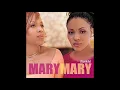 Can't Give Up Now - Mary Mary