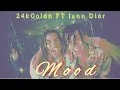 24K Golden ft Iann Dior - MOOD | Mp3