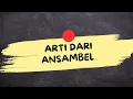 Download Lagu ARTI DARI ANSAMBEL (Ansambel Adalah)