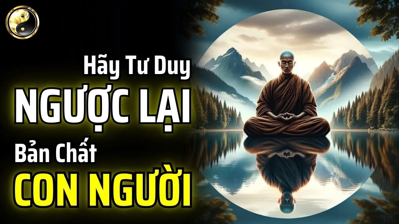 Outline Video BIẾT ĐI NGƯỢC LẠI BẢN CHẤT CON NGƯỜI BẠN SẼ CHIẾN THẮNG | CỔ NHÂN THUẬT