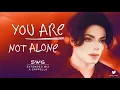 Download Lagu YOU ARE NOT ALONE (SWG Extended Mix A Cappella) - MICHAEL JACKSON (History)