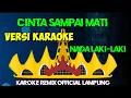 Lagu CINTA SAMPAI MATI (NADA LAKI-LAKI) || KARAOKE REMIX TERBARU 🔴VIRAL