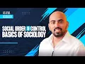 Social order and Control - Basics Of Sociology