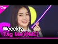 Weeekly, Tag Me(@ME) (위클리, Tag Me(@ME)) [THE SHOW 200721]
